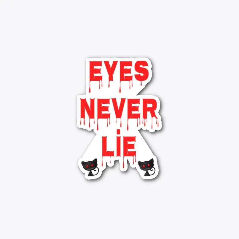 Eyes Never Lie